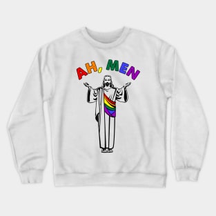 Ah men jesus lgbt gay  funny gift tshirt Crewneck Sweatshirt